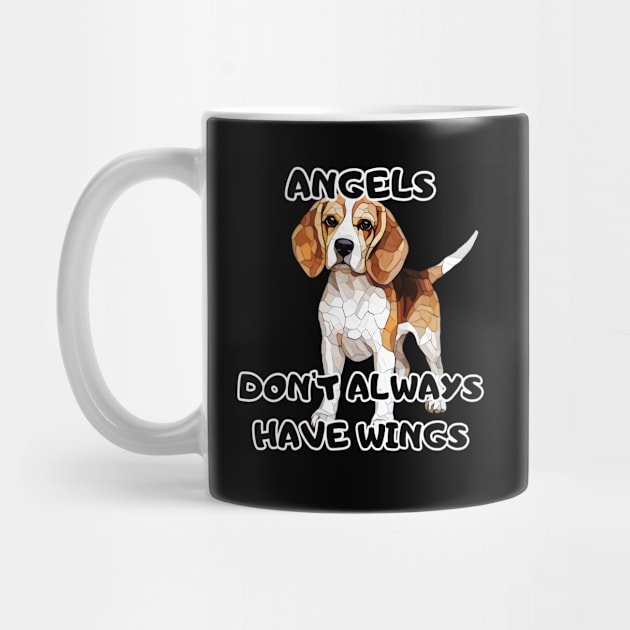 Angels don't always have wings, beagle dog, funny gifts for dog lovers by Soudeta